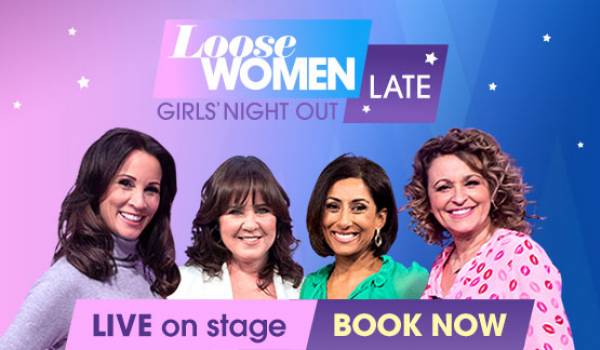 Loose Women Late: Girls' Night Out